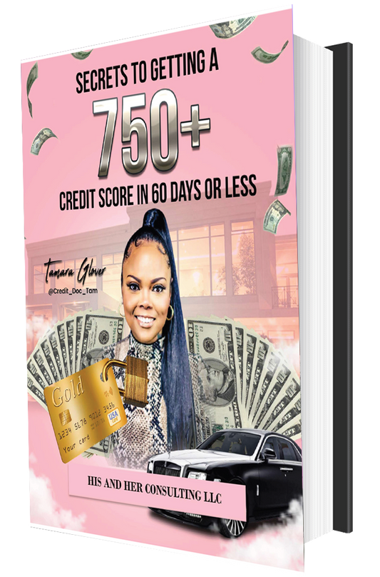 SECRETS TO GETTING A 750+ CREDIT SCORE IN 60 DAYS OR LESS